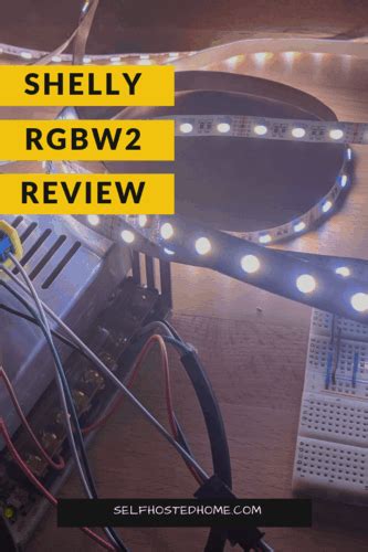 shelly rgbw led controller review  hosted home