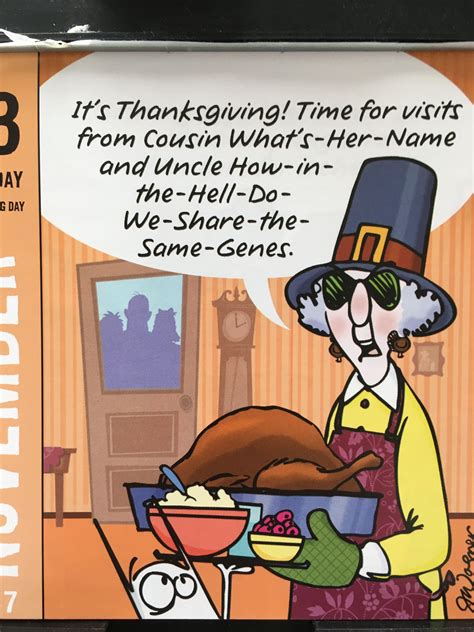 Pin By Robin Brodie On Quotes Funny Thanksgiving Maxine Funny Quotes