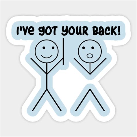 i ve got your back ive got your back sticker teepublic