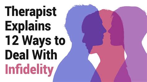 therapist explains 12 ways to deal with infidelity is experience