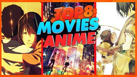top 8 anime movies you must watch before you die youtube
