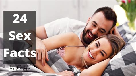 24 surprising facts about sex that you must know youtube