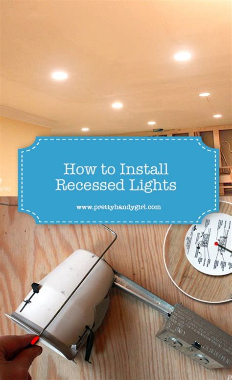 install recessed lights pretty handy girl