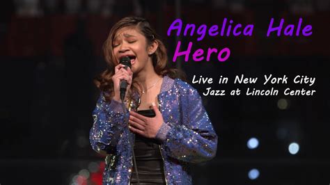 hero live angelica hale new york city jazz at lincoln center youtube