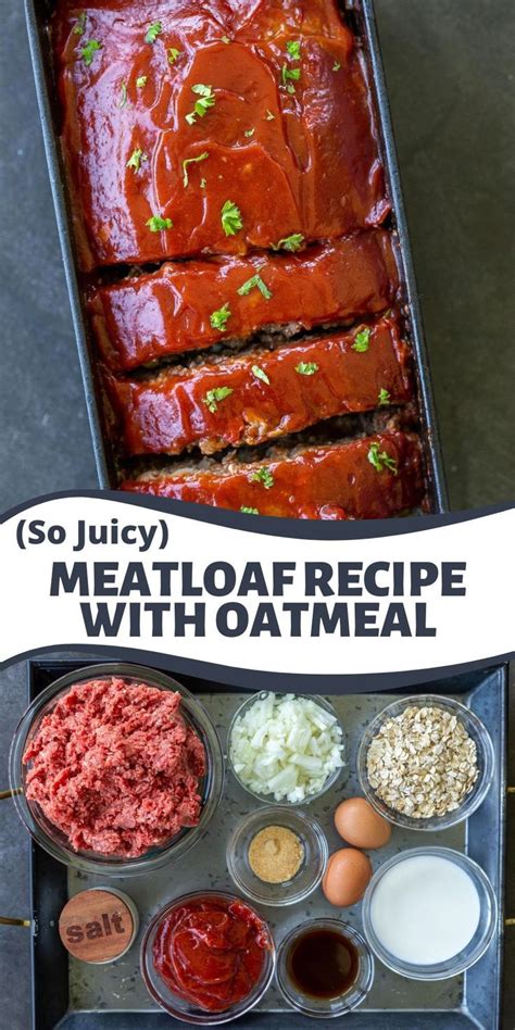 meatloaf recipe  oatmeal  juicy juicy meatloaf recipe