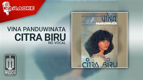 Vina Panduwinata Citra Biru Official Karaoke Video No Vocal Youtube