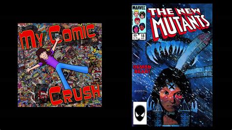 My Comic Crush Podcast Episode 14 The New Mutants The