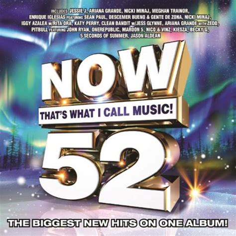 now that s what i call music vol 52 playlist by justin dekalb spotify