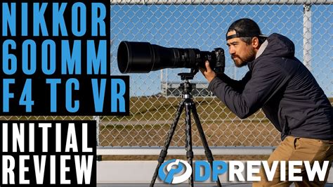 Nikkor Z 600mm F4 Tc Vr Initial Review Youtube