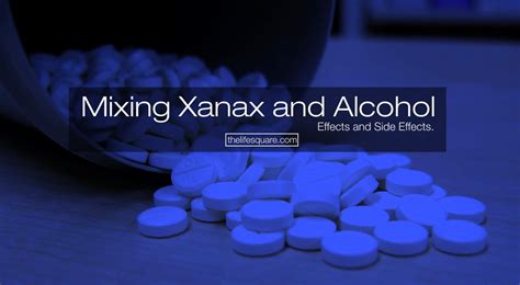 Why Mixing Xanax And Alcohol Is The Worst Idea Find Side
