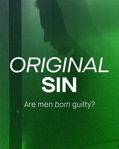original sin are men born guilty the tin men blog
