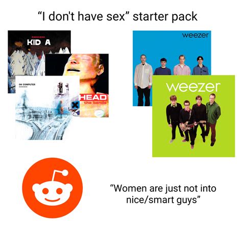 “i don t have sex” starter pack weezer