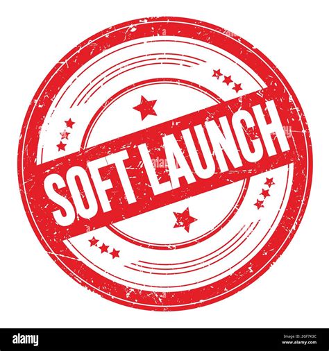 soft launch text  red  grungy texture stamp stock photo alamy