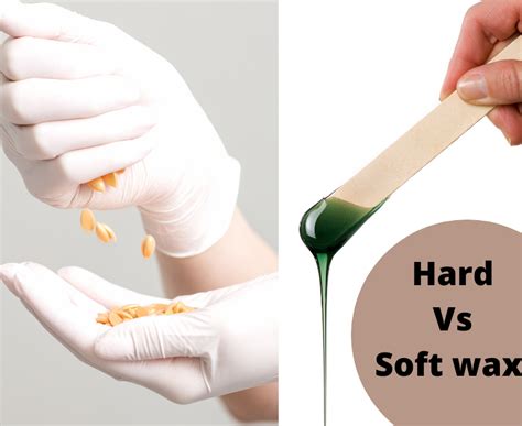 Difference Between Hard Wax And Soft Wax