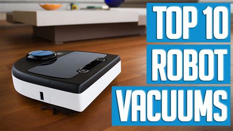 Best Robot Vacuums 2018 Top 10 Robot Vacuum Youtube
