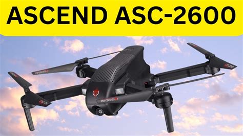 ascend asc  drone   unboxing youtube
