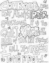 Coloring Courage Quotes Pages Quote Doodle Sheets Colouring Roar Does Always Color Adult Growth Book Voice Alley Mindset Sometimes Printable sketch template