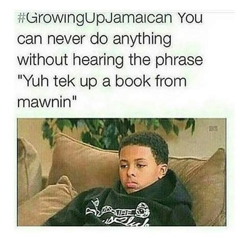 jamaica joke memes growing up jamaican jamaican quotes funny relatable memes funny facts