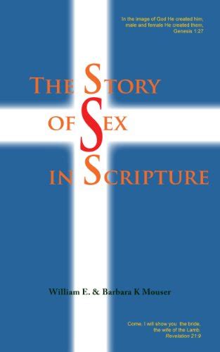 the story of sex in scripture ebook mouser barbara k mouser