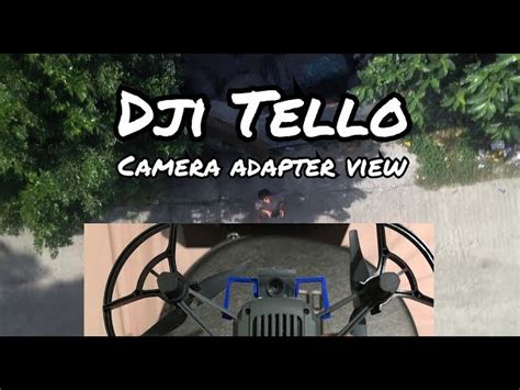 camera adapter  change tello camera view flying fast  quadcopter source