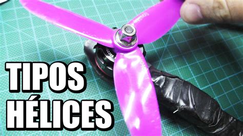 helices  drones  tipos  materiales youtube