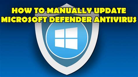update  microsoft defender antivirus  windows guide