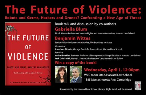 faculty book talk gabriella blums  future  violence robots  germs hackers  drones