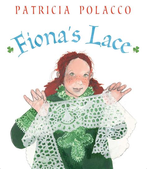 Fiona S Lace Book By Patricia Polacco Official Publisher Page
