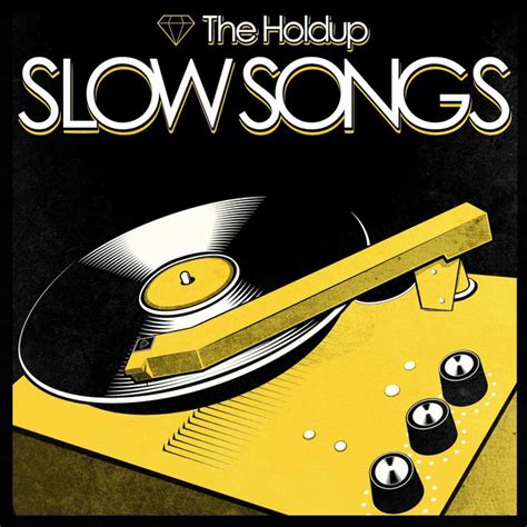 slow songs by the holdup on spotify