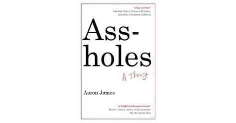 assholes a theory by aaron james