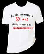Résultat d’image pour Tee Shirt humoristique 50 ans. Taille: 150 x 183. Source: www.fait-maison.com