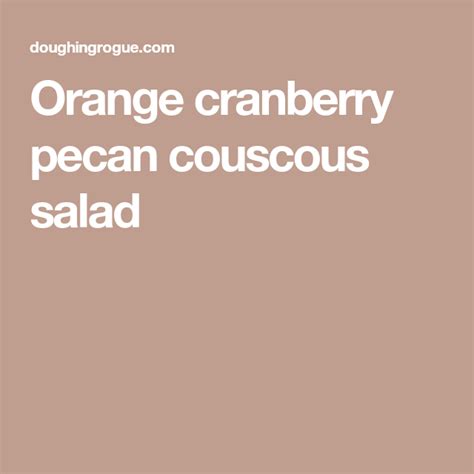 Orange Cranberry Pecan Couscous Salad With Images