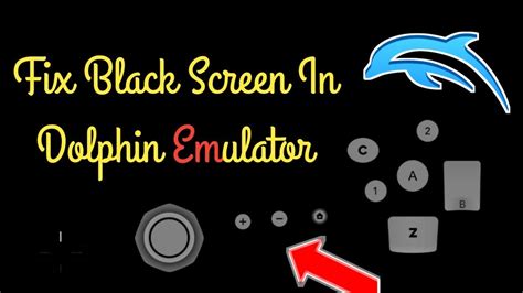 How To Fix Black Screen In Dolphin Emulator Youtube