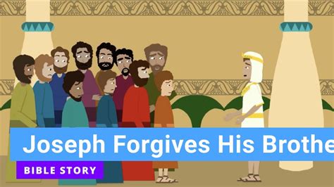 forgiveness joseph forgives  brothers