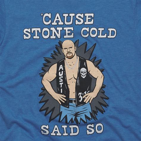 Cause Stone Cold Said So Retro Steve Austin Wwe Legend T Shirt – Homage