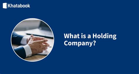 holding company holding company meaning types  advantages