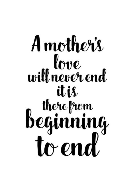 inspirational mother day quotes a mother s love will never end it is there best quotes life
