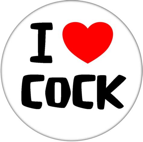 I Love Cock Fun Joke Stag Hen Birthday Rude Party Badge 59mm