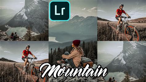 lightroom photo editing mountain photography lightroom editing