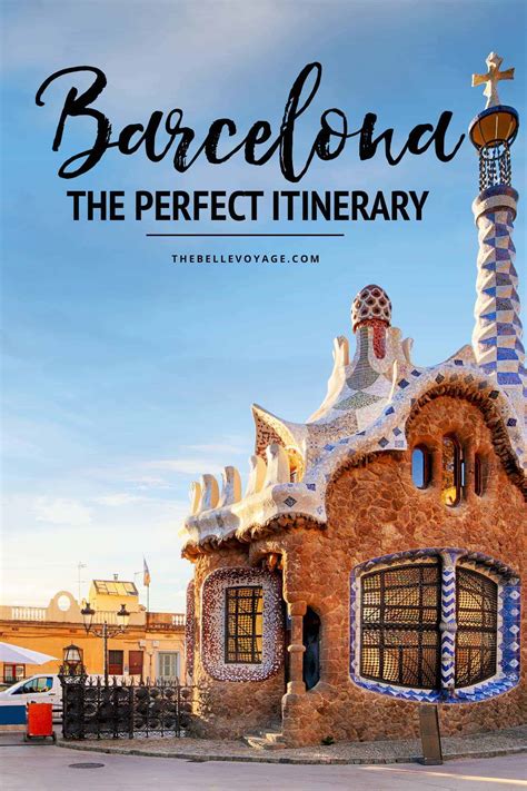 perfect barcelona itinerary   time visitors