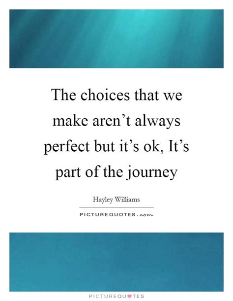 choices    arent  perfect
