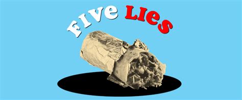 Burritos Facts And History 5 Lies You’ve Been Told About Burritos