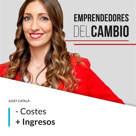 como reducir costes en tu empresa emprendedores del cambio  judit catala podcast podtail