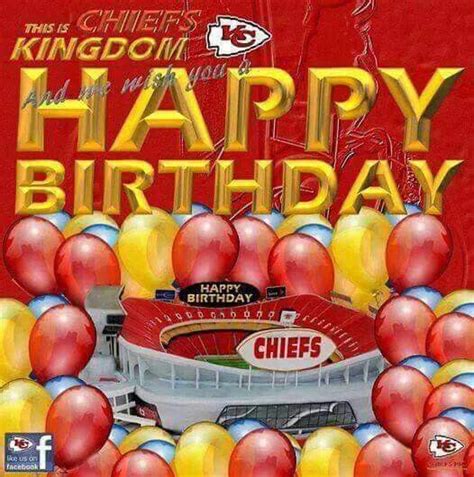 Happy Birthday Chiefs With Images Happy Birthday