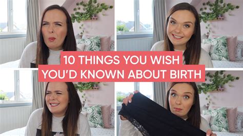 10 things mums wish they had known before giving birth youtube