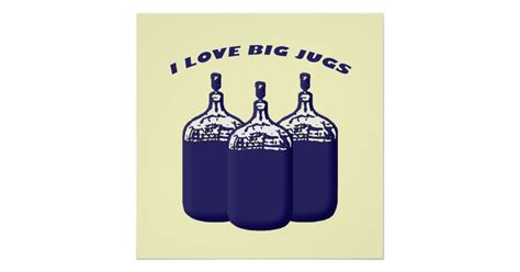 i love big jugs poster zazzle
