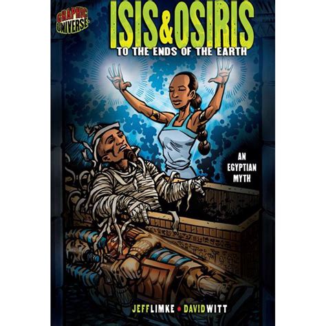 Graphic Myths And Legends Paperback Isis And Osiris To The Ends Of The