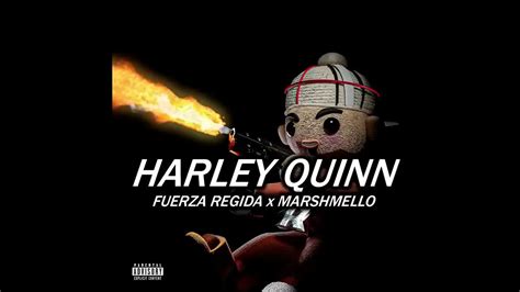 Fuerza Regida Feat Maeshmello Harley Quinn Youtube