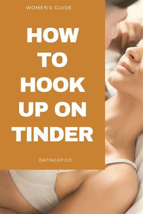 How To Hookup On Tinder A Womens Guide Tinder Hookup Hookup How