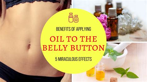 benefits  applying oil  belly button youtube